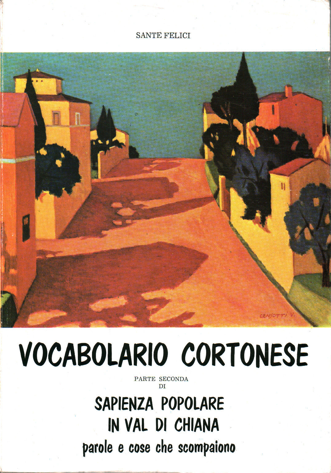 Le Vocabulaire De Cortona. La sagesse populaire dans la vallée, s.un.