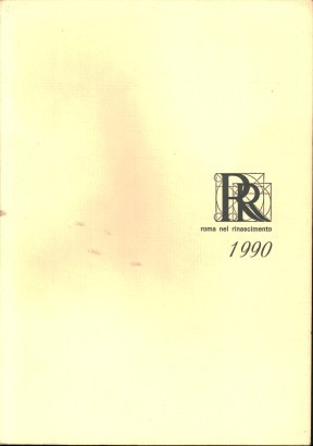 Roma nel Rinascimento 1990: bibliografia e note