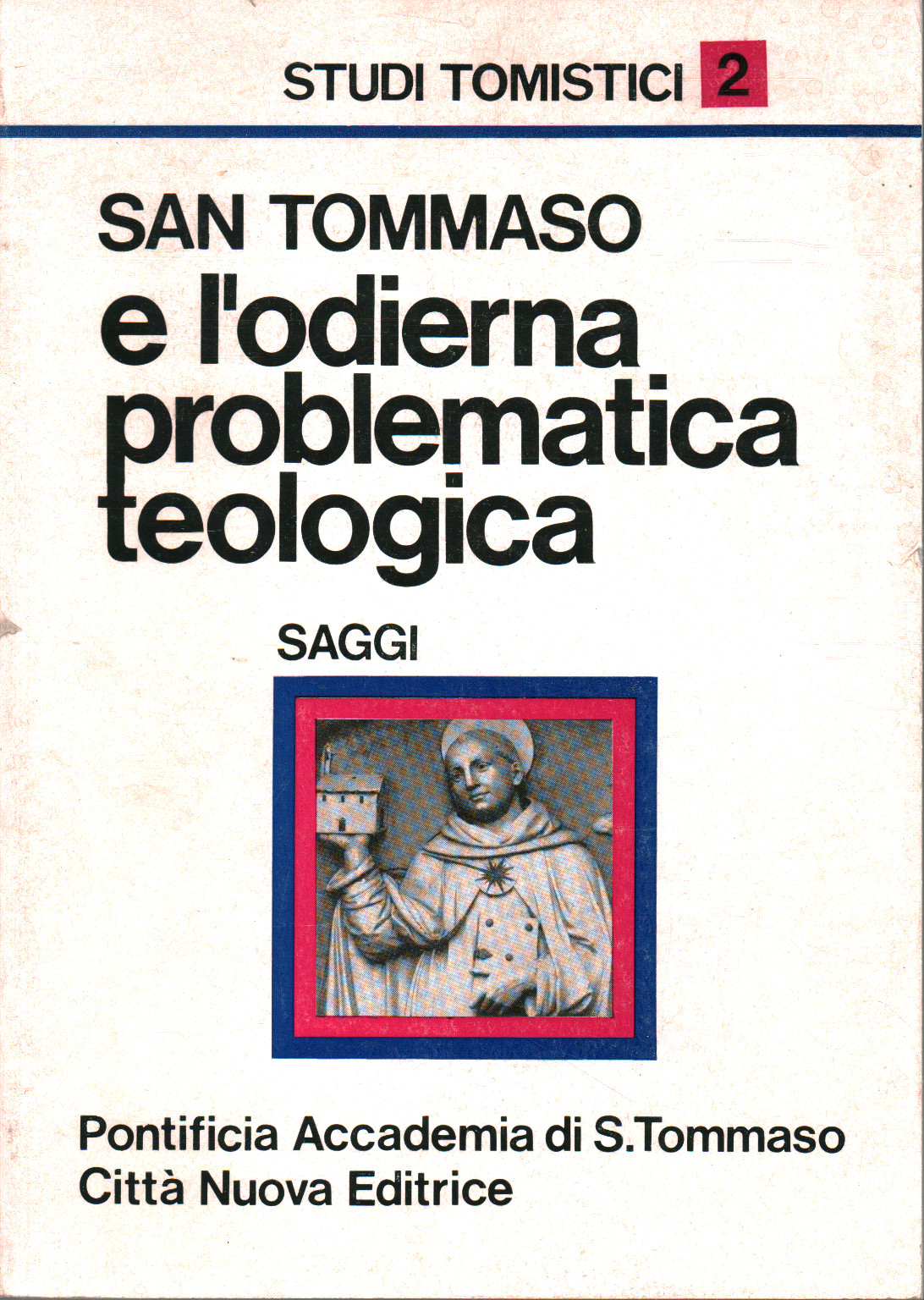 Saint Thomas and today's theological problems, Pontifical Roman Academy of Saint Thomas Aquinas