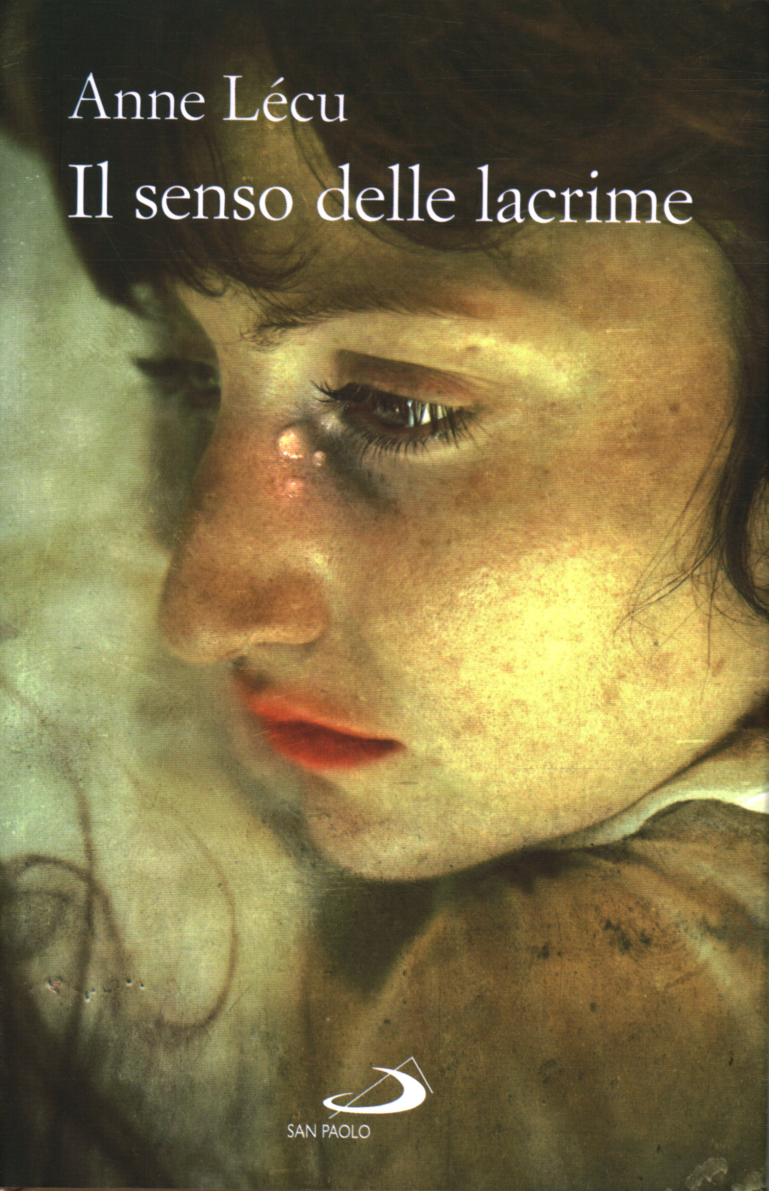 The meaning of tears, Anne Lécu