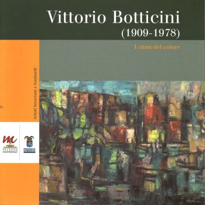 Vittorio Botticini (1909-1978). I ritmi del colore