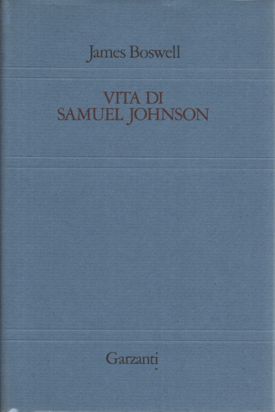 Vita di Samuel Johnson (2 Volumi), James Boswell