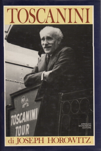 Toscanini, Joseph Horowitz