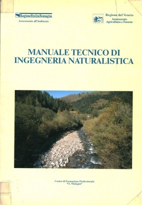Manuale tecnico di ingegneria naturalistica