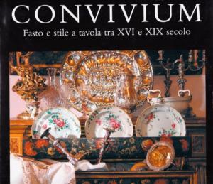 Convivium. Le faste et le style à table entre le XVIe et le XIXe siècle, AA.VV