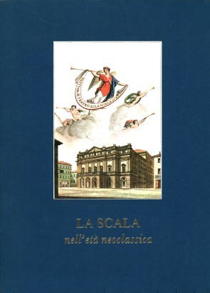 La Scala nell'età neoclassica (3 Volumi)