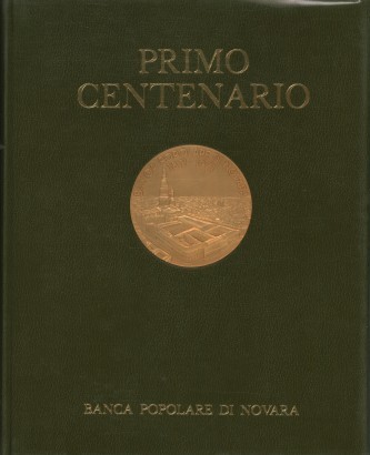 Primo centenario Banca Popolare di Novara 1871-1971