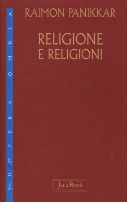 Opera omnia. Religione e religioni (Volume II)