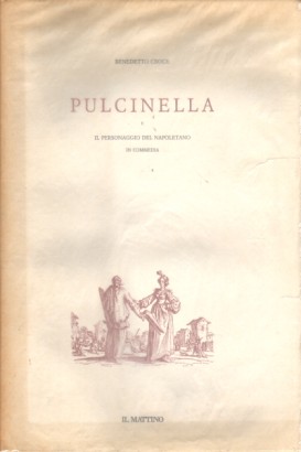 Pulcinella e il personaggio del napoletano in Commedia