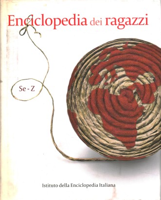 Enciclopedia dei ragazzi. Se-Z (Volume VII)