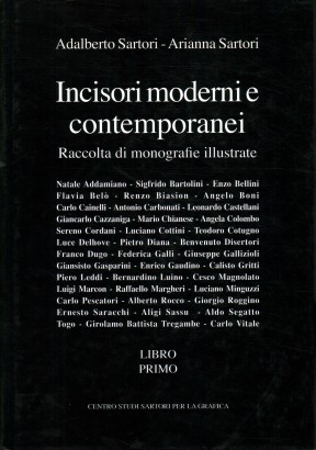 Incisori moderni e contemporanei. Raccolta di monografie illustrate (Libro primo)