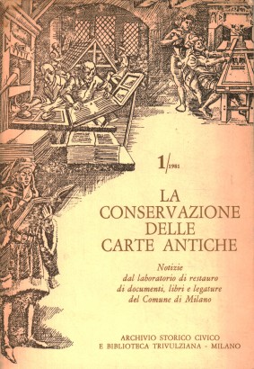 La conservazione delle carte antiche. Rivista semestrale Anno I-V (1981-1985) 7 Volumi