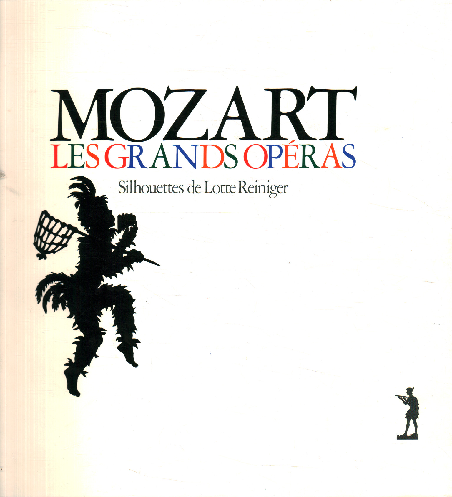 Mozart. Les Grands Operas
