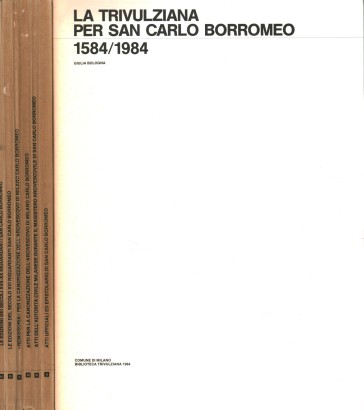 La Trivulziana per San Carlo Borromeo 1584/1984 (7 Volumi)