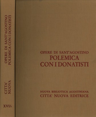 Opere di Sant'Agostino. Polemica con i donatisti (XVI/1)