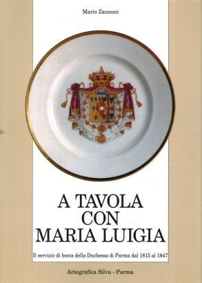 A tavola con Maria Luigia