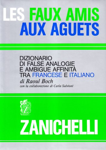 Les Faux Amis aux Aguets. Diccionario d