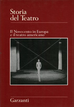 Storia del Teatro. Il Novecento in Europa e il teatro americano