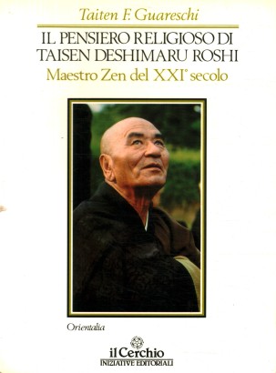 Il pensiero religioso di Taisen Deshimaru Roshi. Maestro Zen del XXI° secolo