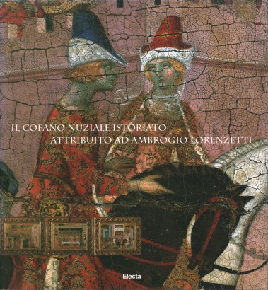 Il cofano nuziale istoriato attribuito ad Ambrogio Lorenzetti