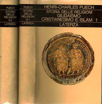 Storia delle religioni. Giudaismo, Cristianesimo e Islam (2 Volumi)