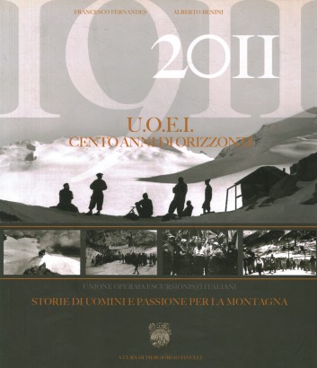 1911-2011 U.O.E.I. Cento anni di orizzonti